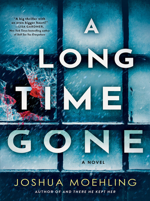 Title details for A Long Time Gone by Joshua Moehling - Wait list